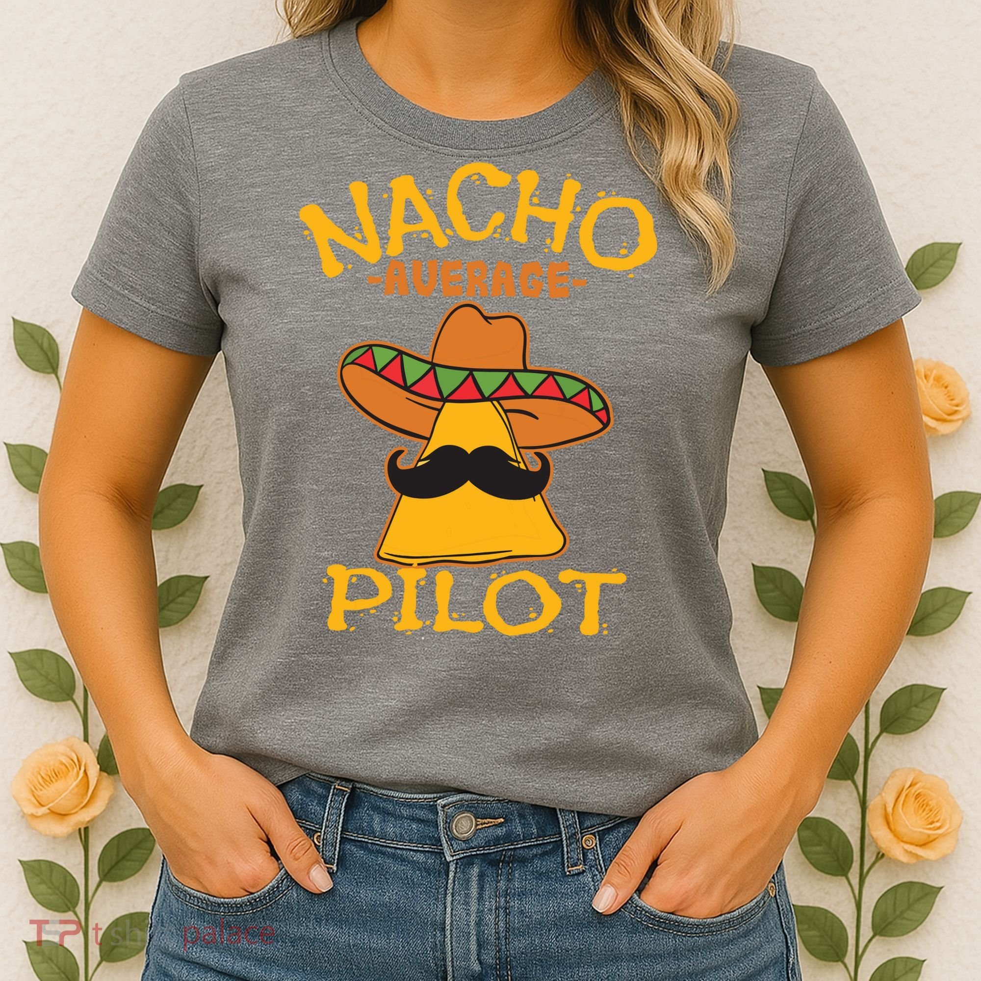 Nacho Average Pilot Aviator Flight Captain Cinco De Mayo Women's T-Shirt