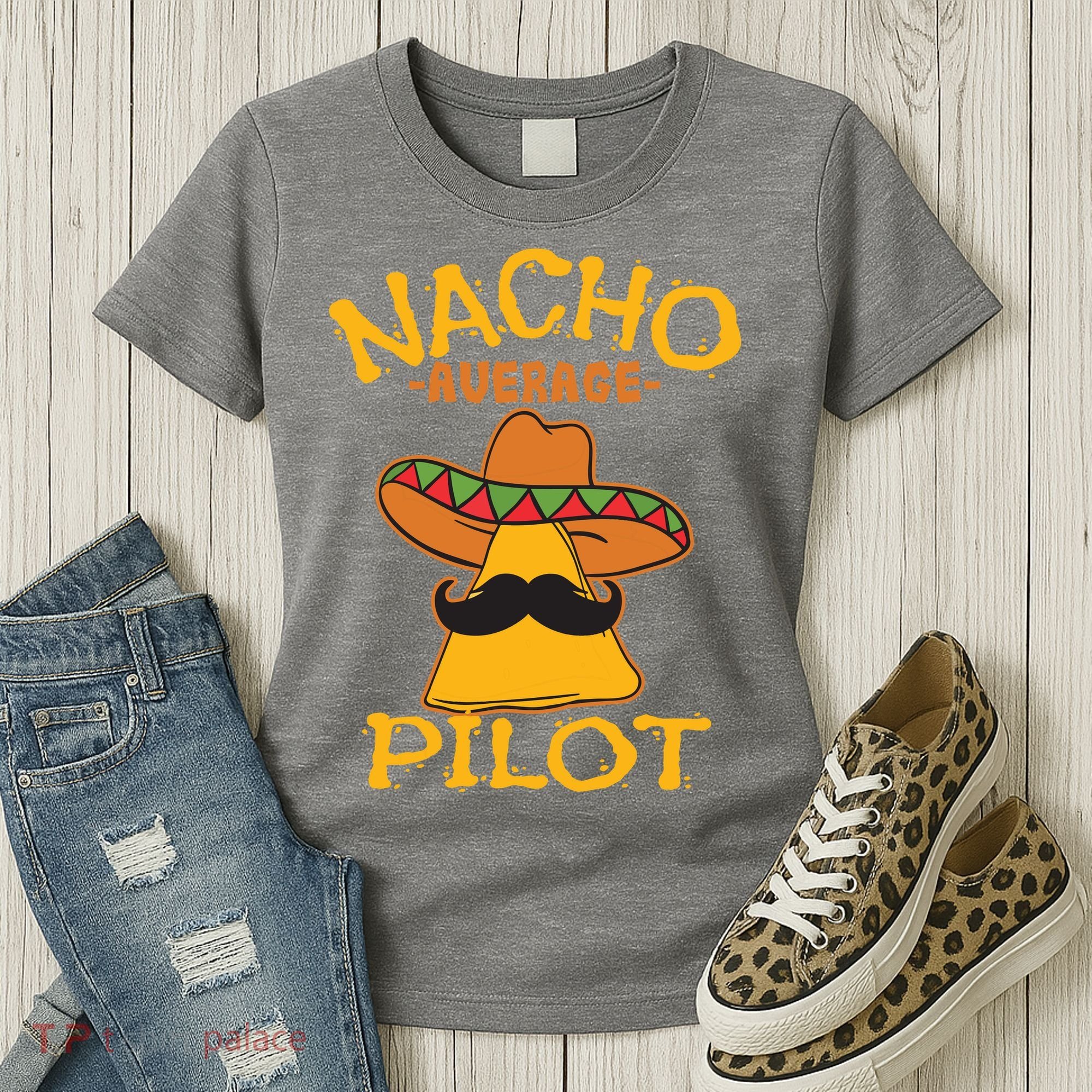 Nacho Average Pilot Aviator Flight Captain Cinco De Mayo Women's T-Shirt