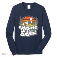 Nature And Shit Funny Hiking Camping Hiker Camper Rv Gift Tank Top Long Sleeve Shirt thumb 0