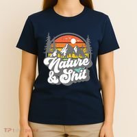 Nature And Shit Funny Hiking Camping Hiker Camper Rv Gift Tank Top T-Shirt thumb 4