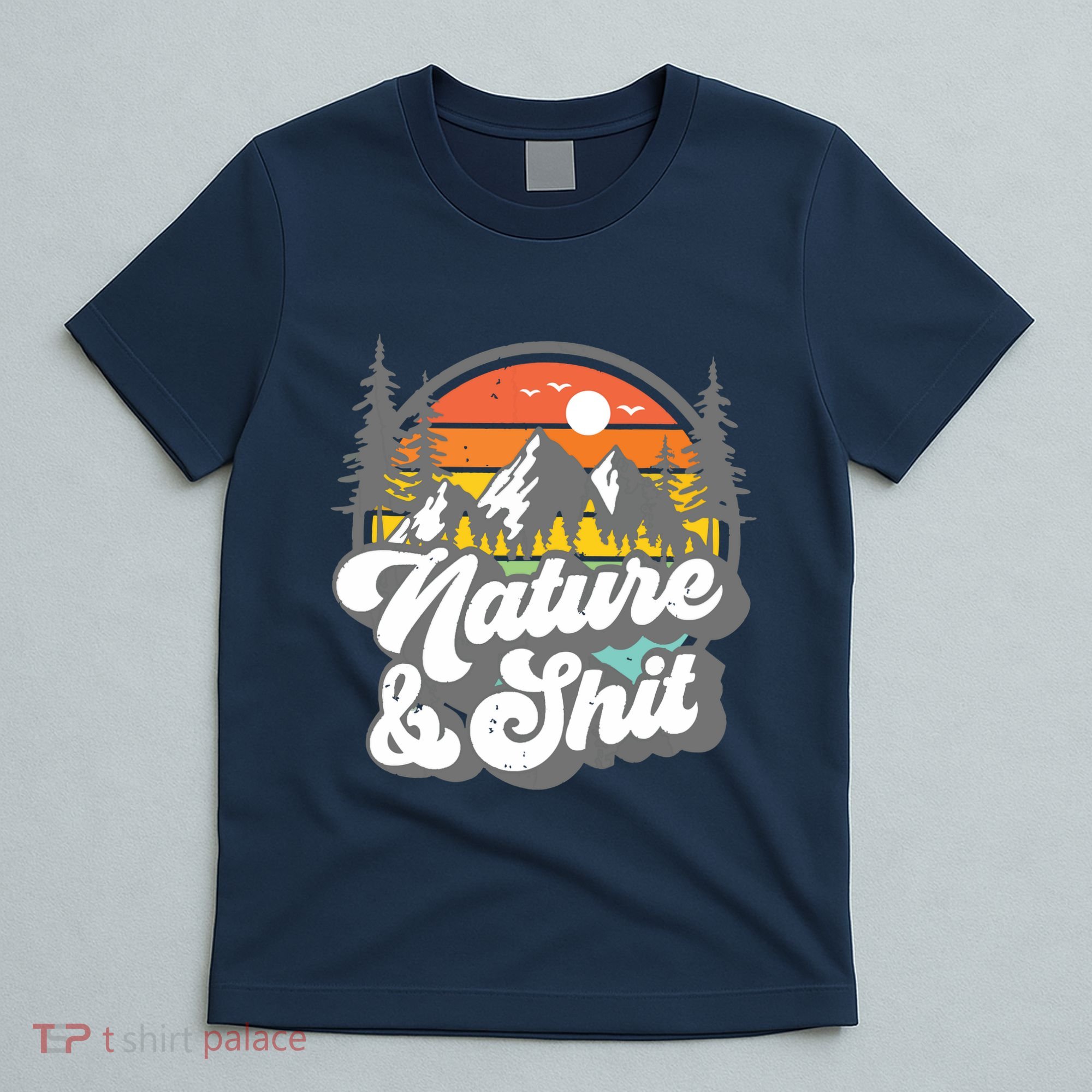 Nature And Shit Funny Hiking Camping Hiker Camper Rv Gift Tank Top T-Shirt