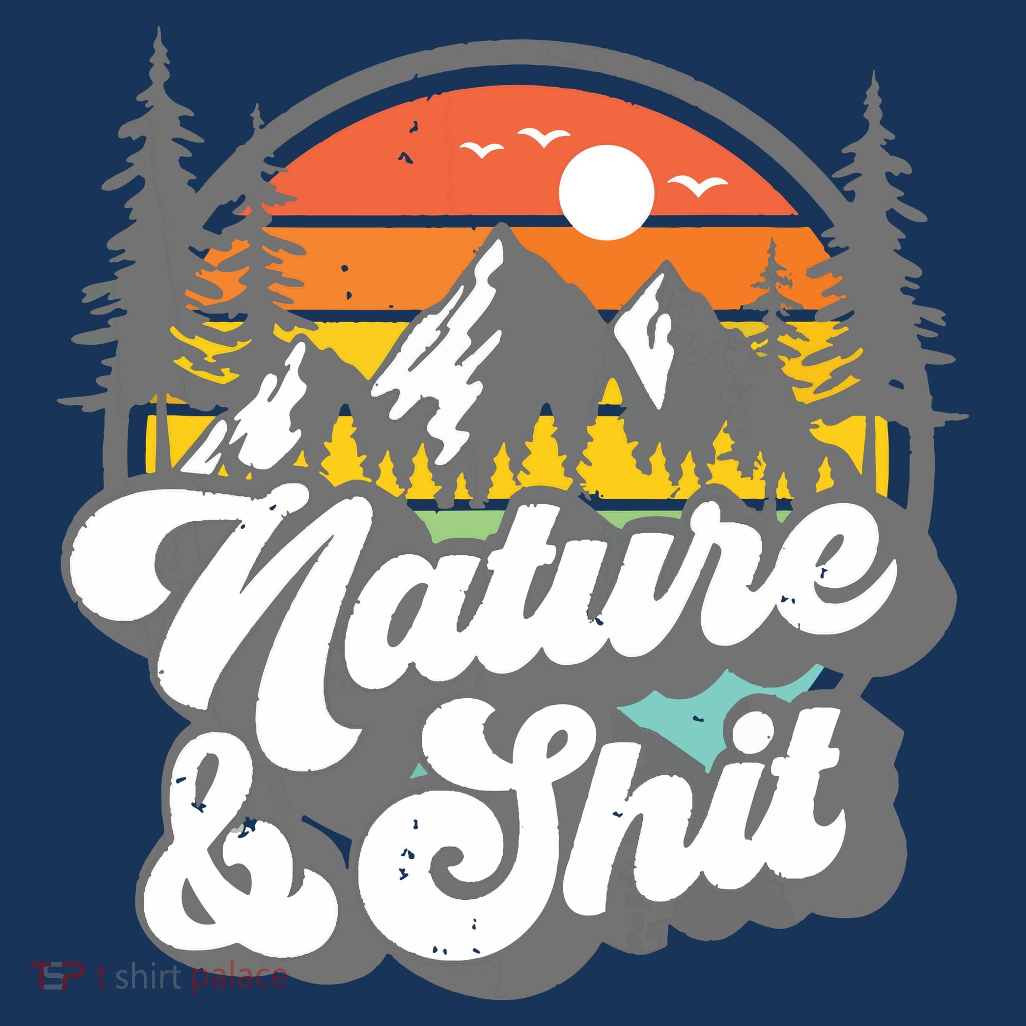 Nature And Shit Funny Hiking Camping Hiker Camper Rv Gift Tank Top T-Shirt