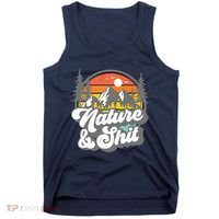 Nature And Shit Funny Hiking Camping Hiker Camper Rv Gift Tank Top Tank Top thumb 0