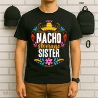 Nacho Average Sister Cinco De Mayo Mexican Matching Family T-Shirt thumb 6
