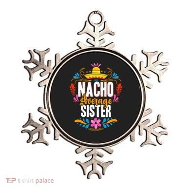 Nacho Average Sister Cinco De Mayo Mexican Matching Family Ornament