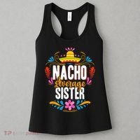 Nacho Average Sister Cinco De Mayo Mexican Matching Family Women's Tank Top thumb 3