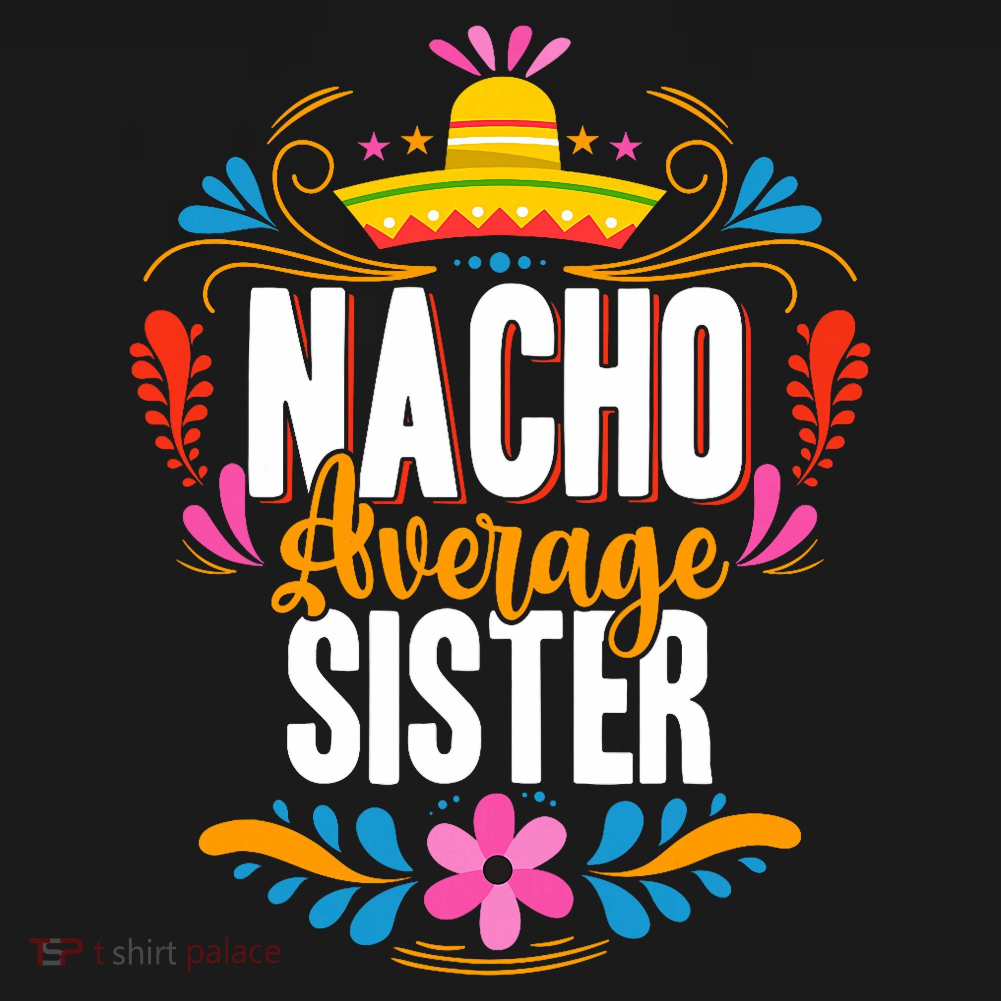 Nacho Average Sister Cinco De Mayo Mexican Matching Family Women's Tank Top