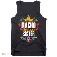 Nacho Average Sister Cinco De Mayo Mexican Matching Family Tank Top thumb 0