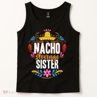 Nacho Average Sister Cinco De Mayo Mexican Matching Family Tank Top thumb 2