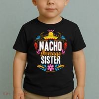 Nacho Average Sister Cinco De Mayo Mexican Matching Family Toddler T-Shirt thumb 2