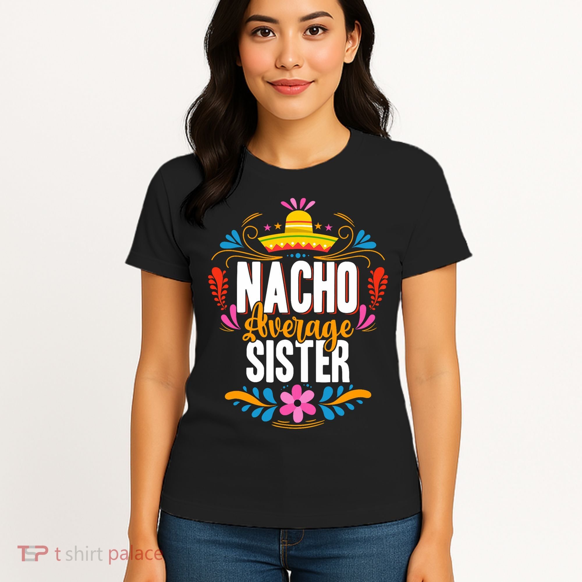 Nacho Average Sister Cinco De Mayo Mexican Matching Family Women's T-Shirt