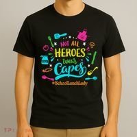 Not All Superheroes Wear Capes Lunch Lady Cafeteria Worker T-Shirt thumb 3