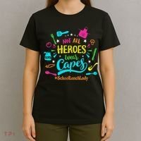 Not All Superheroes Wear Capes Lunch Lady Cafeteria Worker T-Shirt thumb 4