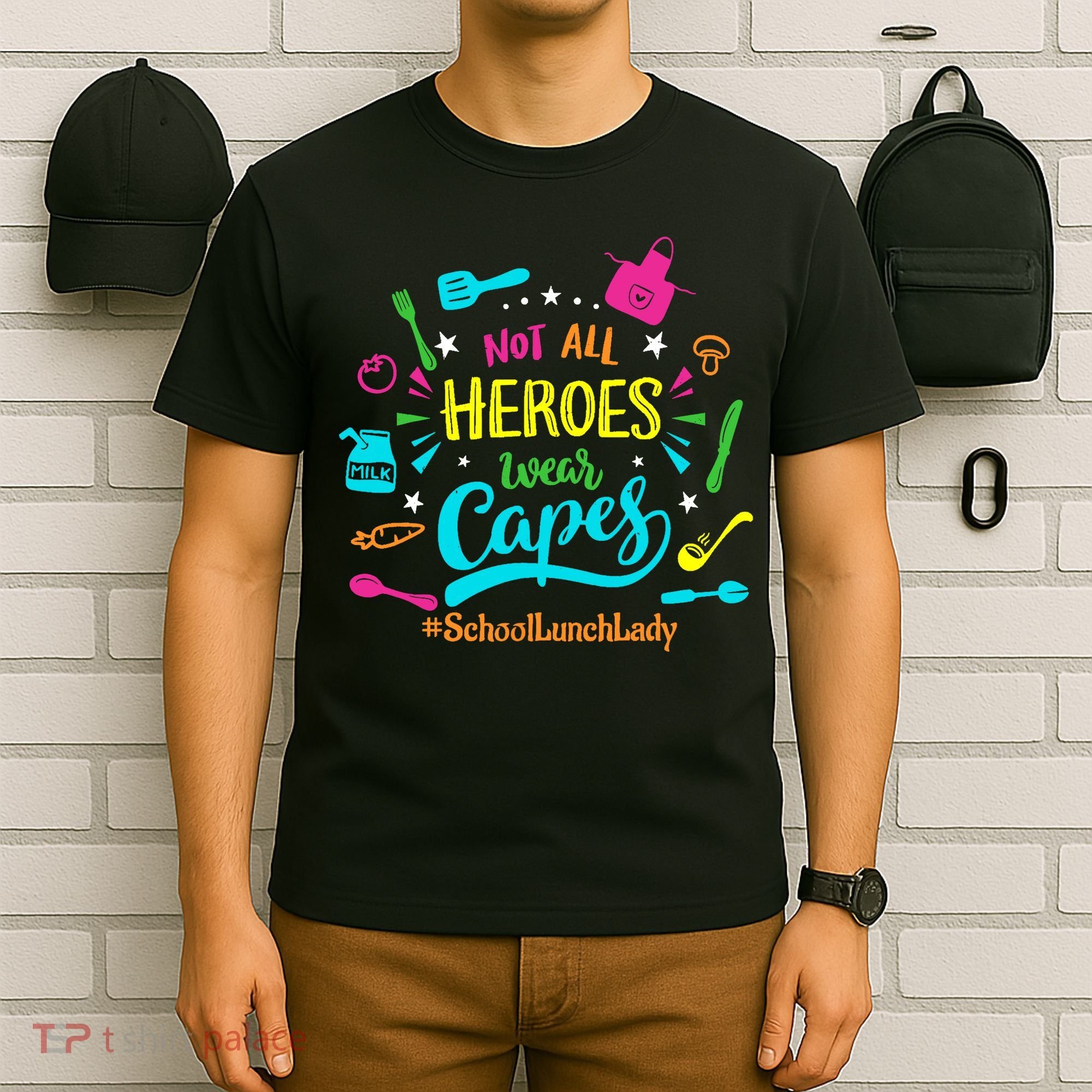 Not All Superheroes Wear Capes Lunch Lady Cafeteria Worker T-Shirt