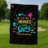 Not All Superheroes Wear Capes Lunch Lady Cafeteria Worker Golf Towel thumb 1