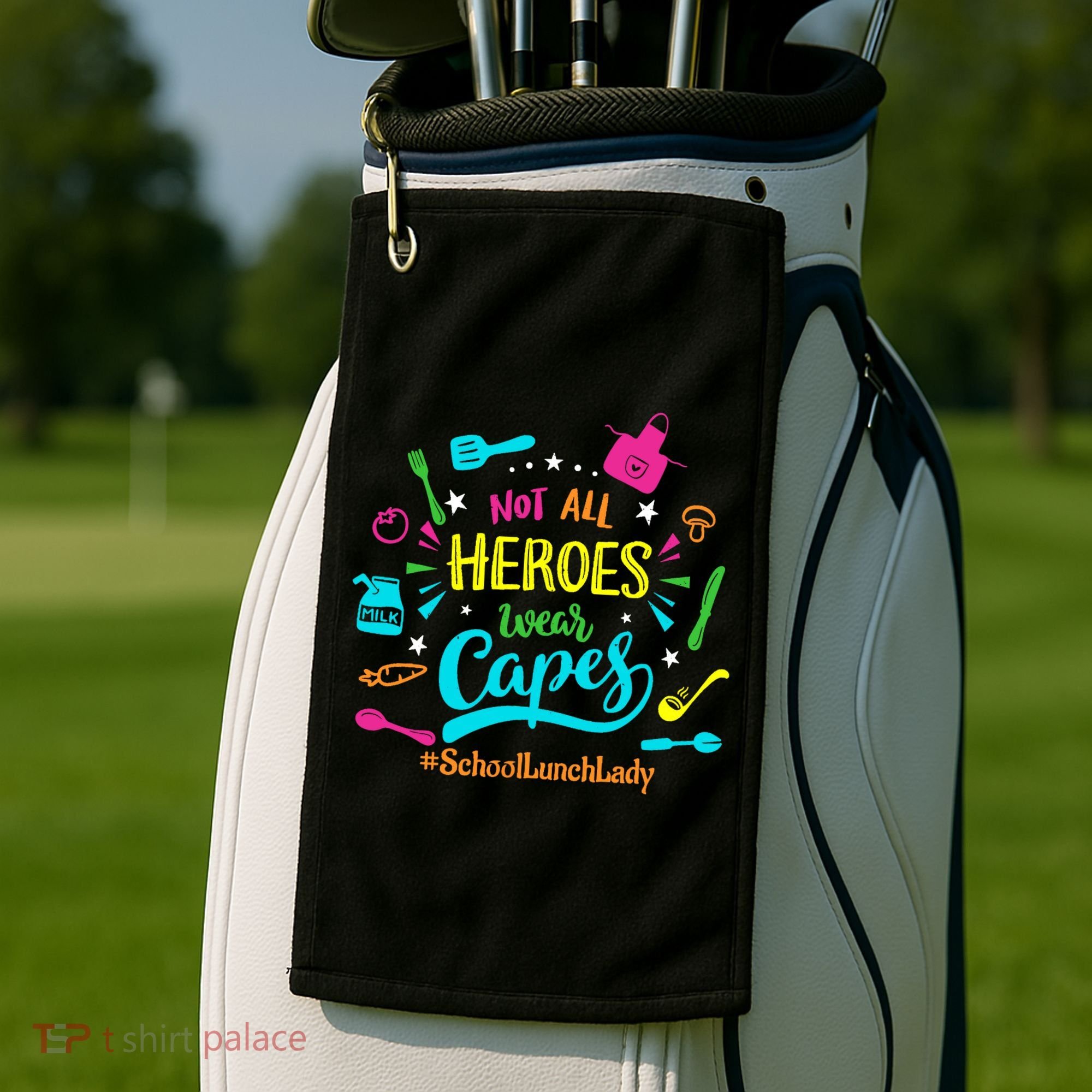 Not All Superheroes Wear Capes Lunch Lady Cafeteria Worker Golf Towel