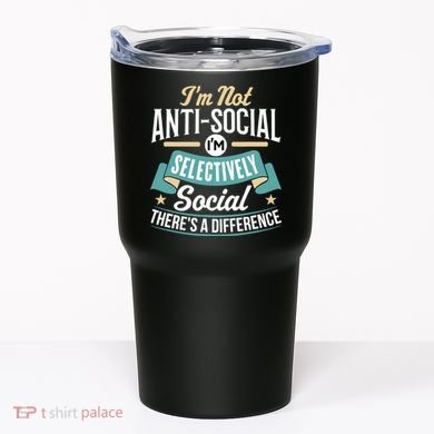 Not Antisocial, Sarcastic Humor, Sarcasm Tumbler