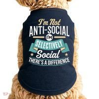 Not Antisocial, Sarcastic Humor, Sarcasm Doggie Tank thumb 0
