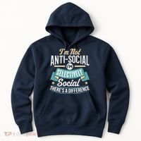 Not Antisocial, Sarcastic Humor, Sarcasm Hoodie thumb 0