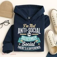 Not Antisocial, Sarcastic Humor, Sarcasm Hoodie thumb 4