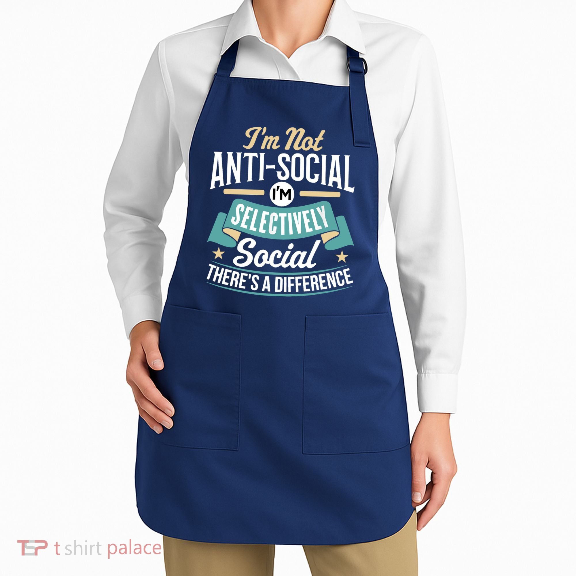 Not Antisocial, Sarcastic Humor, Sarcasm Apron