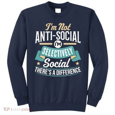 Not Antisocial, Sarcastic Humor, Sarcasm Sweatshirt