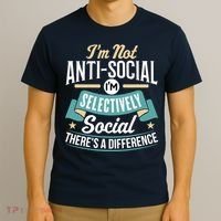 Not Antisocial, Sarcastic Humor, Sarcasm T-Shirt thumb 3