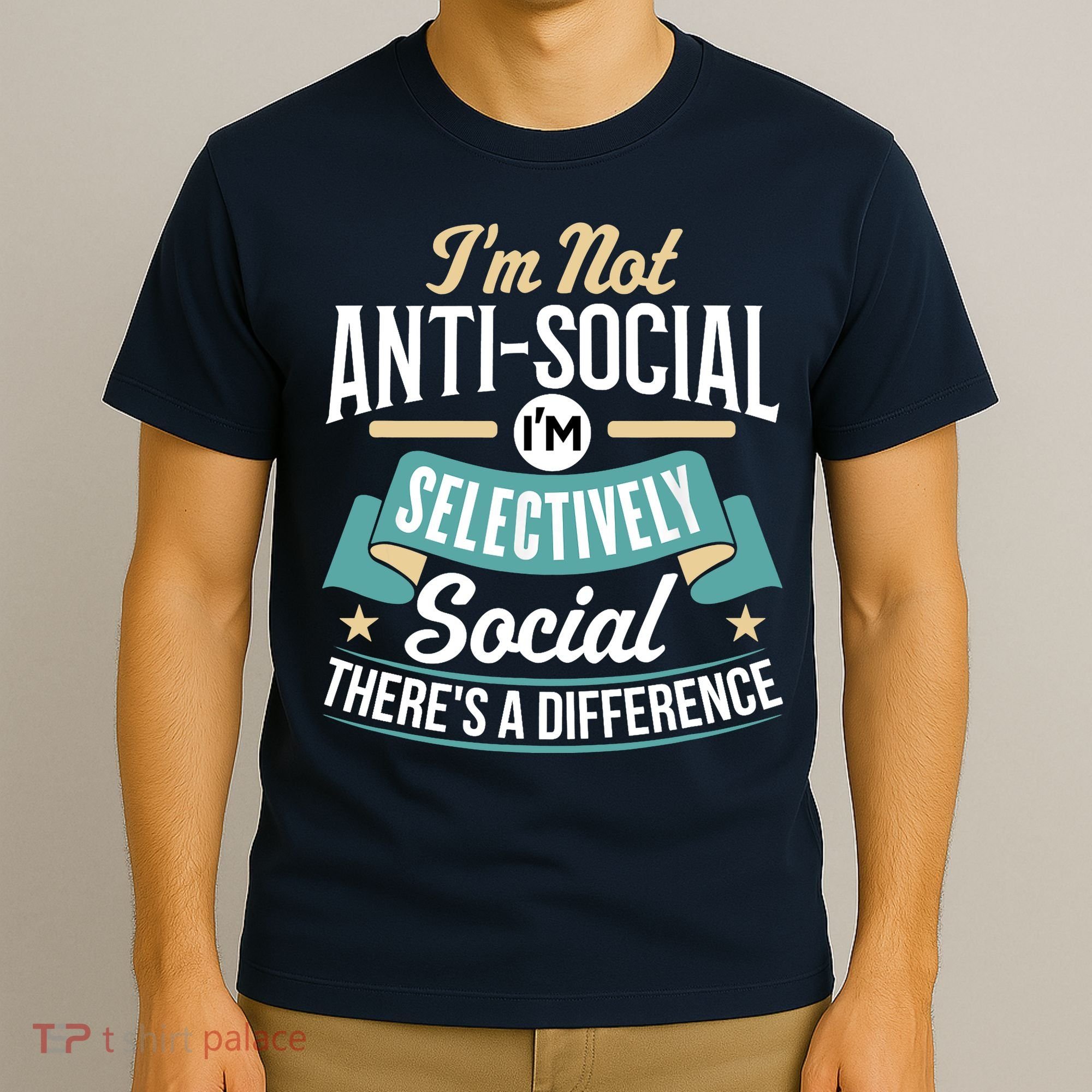 Not Antisocial, Sarcastic Humor, Sarcasm T-Shirt
