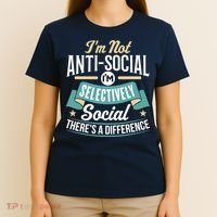 Not Antisocial, Sarcastic Humor, Sarcasm T-Shirt thumb 4