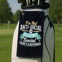 Not Antisocial, Sarcastic Humor, Sarcasm Golf Towel thumb 2