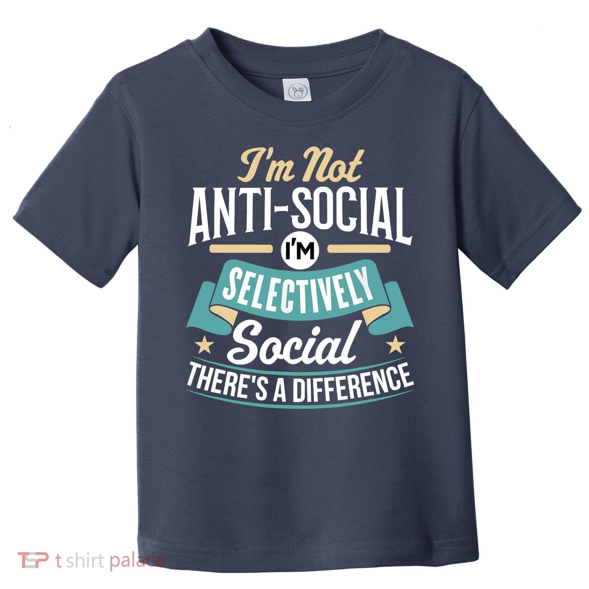 Not Antisocial, Sarcastic Humor, Sarcasm Toddler T-Shirt