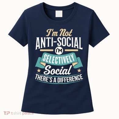 Not Antisocial, Sarcastic Humor, Sarcasm Women's T-Shirt