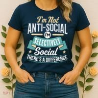 Not Antisocial, Sarcastic Humor, Sarcasm Women's T-Shirt thumb 2