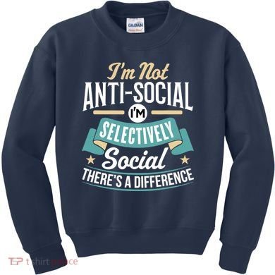 Not Antisocial, Sarcastic Humor, Sarcasm Kids Sweatshirt