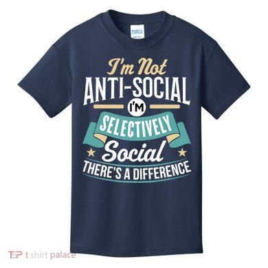 Not Antisocial, Sarcastic Humor, Sarcasm Kids T-Shirt