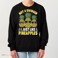 Not A Swinger I Just Like Pineapples Cool Pienapples Outfit Women's Sweatshirt thumb 0