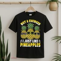 Not A Swinger I Just Like Pineapples Cool Pienapples Outfit T-Shirt thumb 2