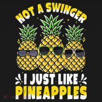 Not A Swinger I Just Like Pineapples Cool Pienapples Outfit Button thumb 1