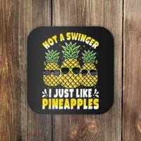 Not A Swinger I Just Like Pineapples Cool Pienapples Outfit Coaster thumb 0