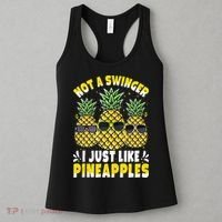 Not A Swinger I Just Like Pineapples Cool Pienapples Outfit Women's Tank Top thumb 3