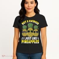 Not A Swinger I Just Like Pineapples Cool Pienapples Outfit Women's T-Shirt thumb 4