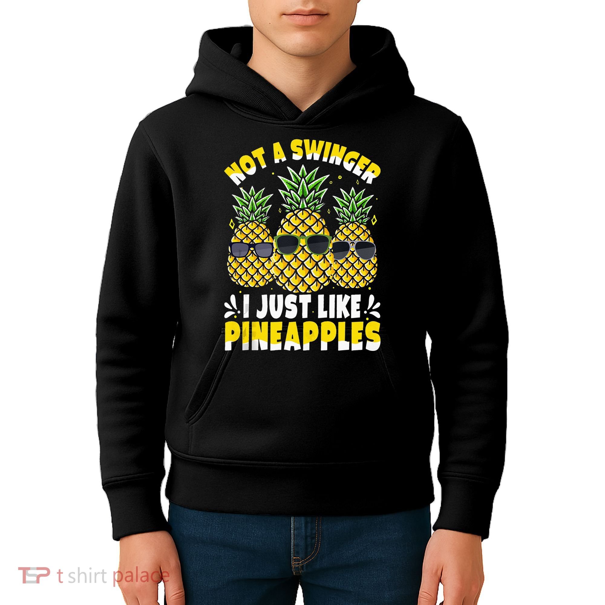 Not A Swinger I Just Like Pineapples Cool Pienapples Outfit Kids Hoodie