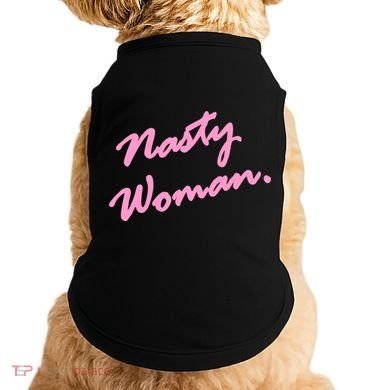 Nasty Woman Pink Script Hillary Clinton Doggie Tank