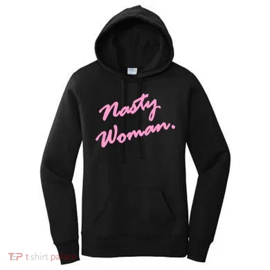 Nasty Woman Pink Script Hillary Clinton Women's Hoodie