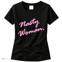 Nasty Woman Pink Script Hillary Clinton Women's T-Shirt thumb 0
