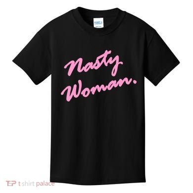 Nasty Woman Pink Script Hillary Clinton Kids T-Shirt