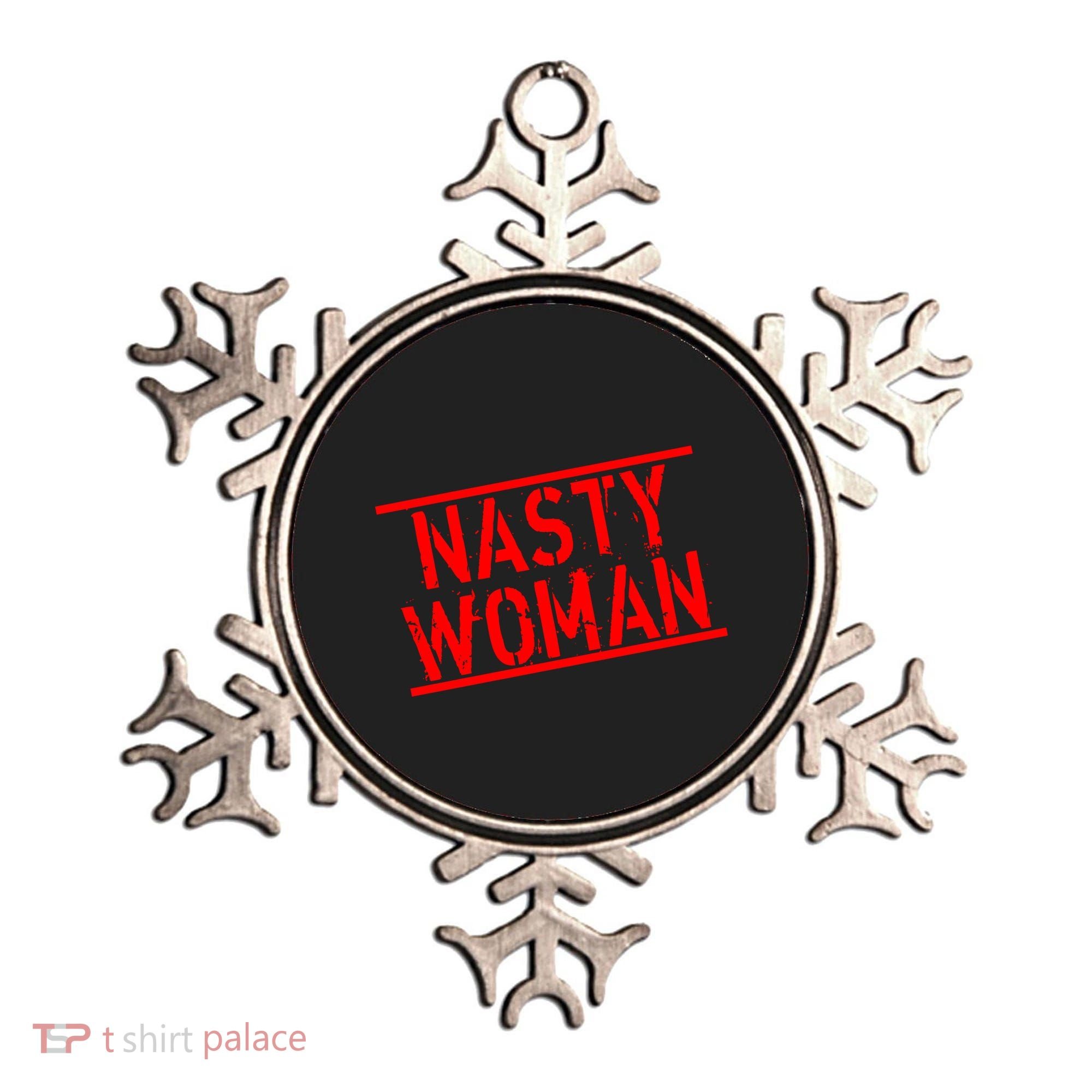 Nasty Woman Stamp of Approval Ornament