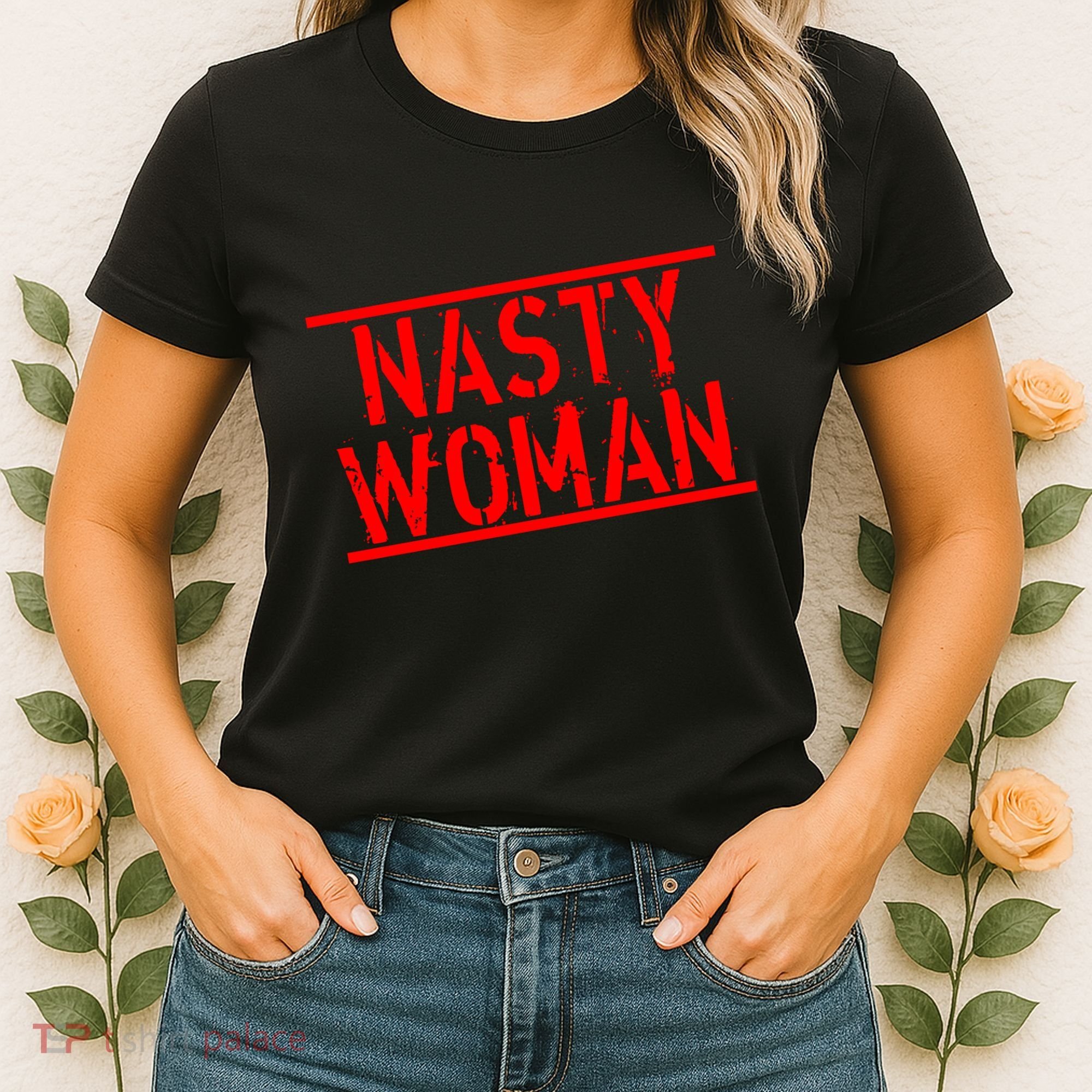 Nasty Woman Stamp of Approval Women's T-Shirt
