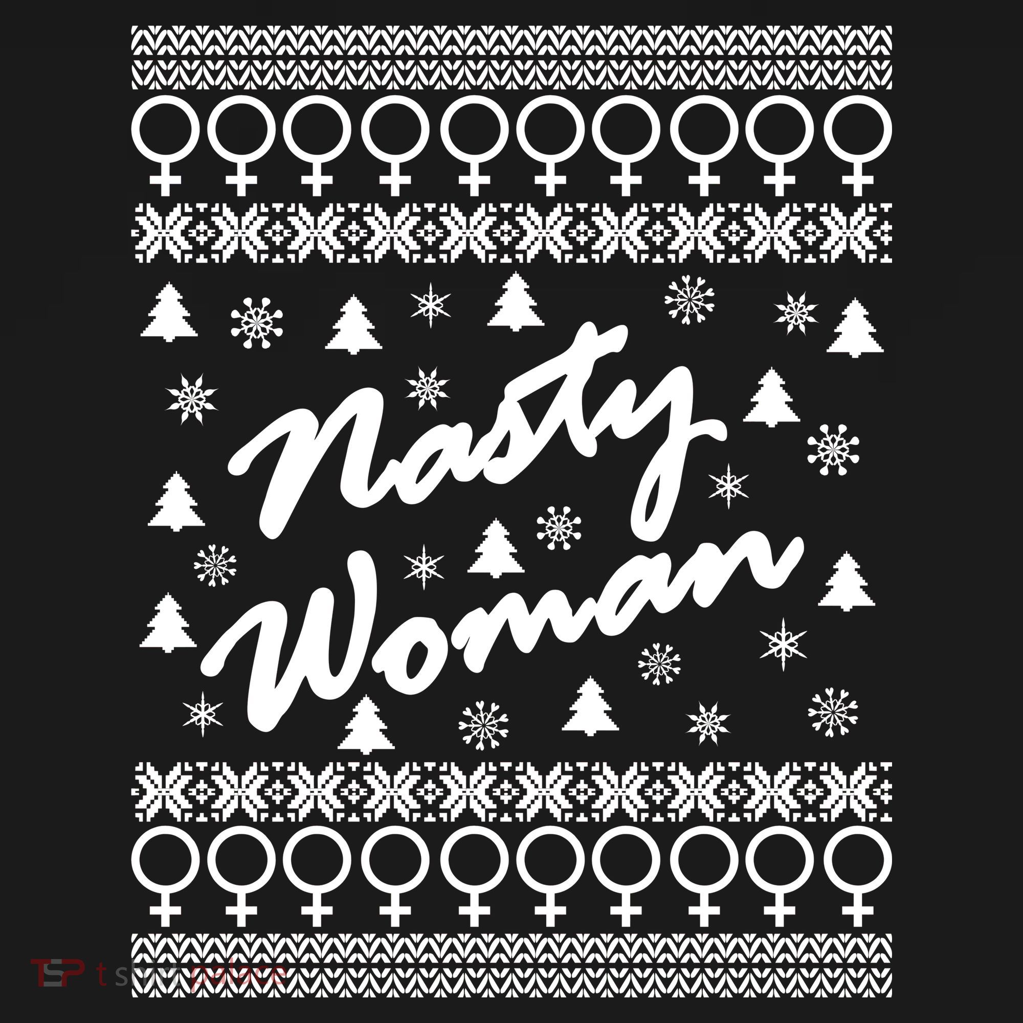 Nasty Woman Ugly Christmas Sweater Design Hillary Clinton Women's Hoodie