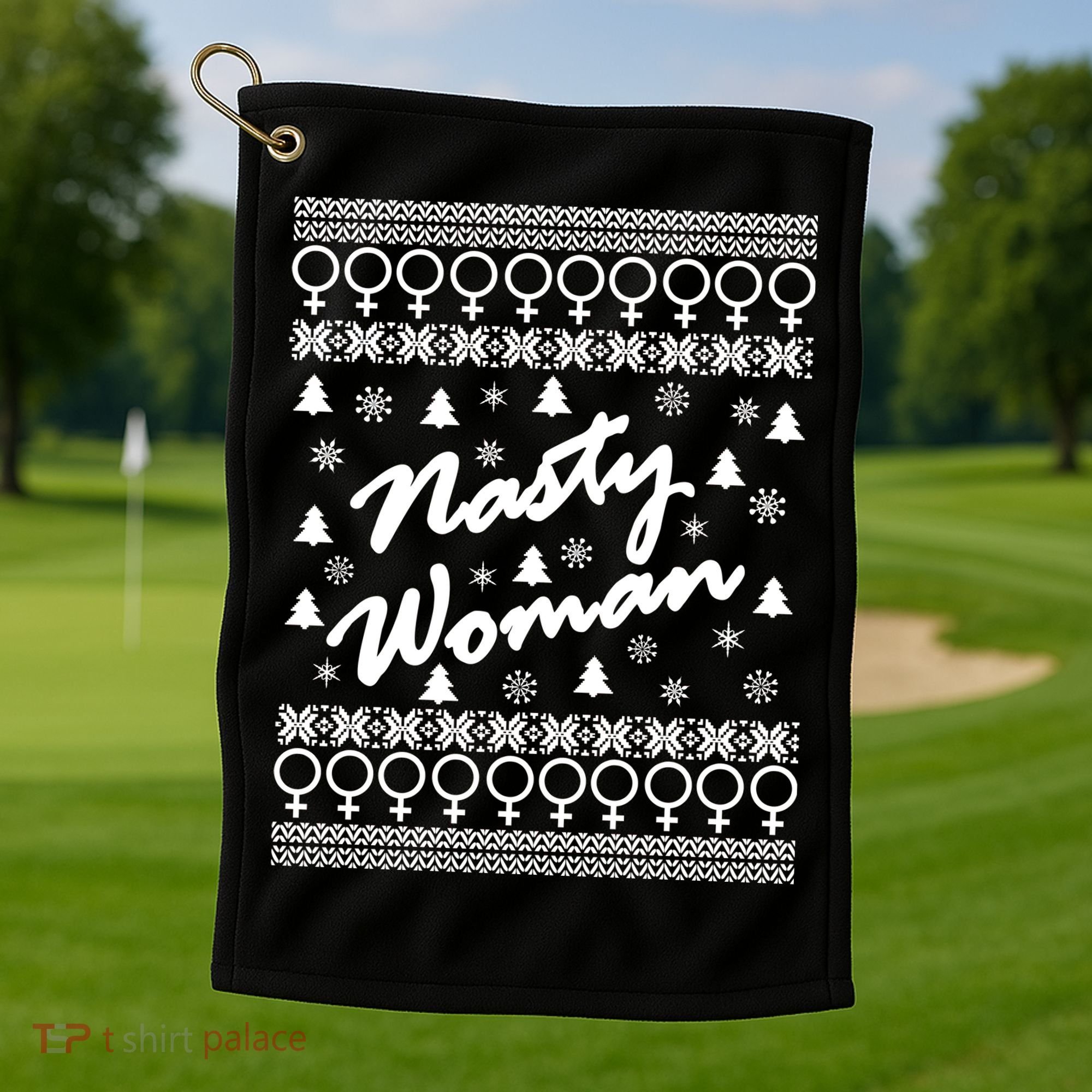Nasty Woman Ugly Christmas Sweater Design Hillary Clinton Golf Towel